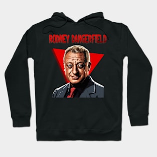 Rodney Dangerfield Hoodie